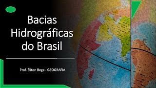 GEOBEGA  Bacias Hidrográficas do Brasil [upl. by Xxam]