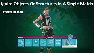 Ignite Objects Or Structures In A Single Match Fortnite [upl. by Adyeren418]