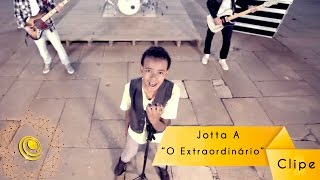 Jotta A  O Extraordinário Vídeo Oficial [upl. by Suoirad]