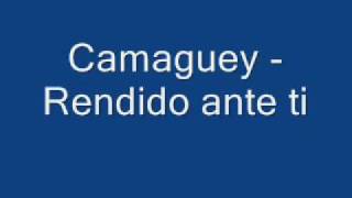 Camaguey rendido ante ti [upl. by Anuqahs]