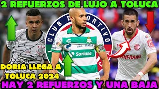 ✅🔥Toluca va por 2 REFUERZOS de Lujo  Matehus Doria REFEURZO  Una Fuerte BAJA y 2 ALTAS en Toluca [upl. by Alletnahs]