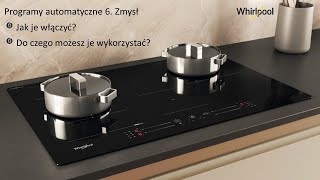 Programy automatyczne 6 Zmysł w płytach indukcyjnych Whirlpool [upl. by Nevuer]