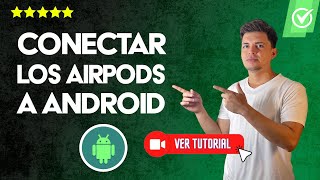 Cómo CONECTAR los AirPods a CUALQUIER teléfono ANDROID  ✅No aparecen en la configuración 🎧 [upl. by Akimihs]