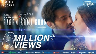 Azaan Sami Khan  TU Official Music Video Ft Mahira Khan I Hassan Dawar I Meghdeep Bose [upl. by Garmaise]