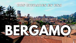 BERGAMO la ciudad Italiana con DOS CIUDADES [upl. by Retsam]