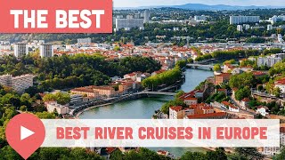 Best River Cruises in Europe [upl. by Calvano]