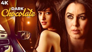 REAL LIFE FAMOUS MURDER CASE  Dark Chocolate 4K Full Movie  Riya Sen amp Mahima  Rajesh Sharma [upl. by Syman271]