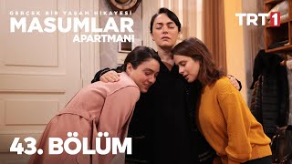 Masumlar Apartmanı 43 Bölüm [upl. by Shaffer395]