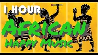 1 HOUR African Happy Music [upl. by Joly55]