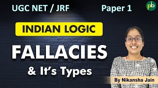 FALLACIES and Its Types  Indian Logic  UGC NET  JRF  Paper 1  PanaceaTutor [upl. by Annoyek]