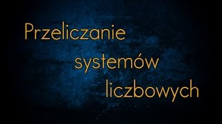 Przeliczanie systemów liczbowych  dwójkowy trójkowy ósemkowy szesnastkowy [upl. by Eltotsira]