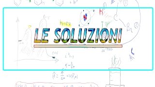 Le soluzioni una introduzione [upl. by Sergeant]