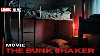 MOVIE  THE BUNK SHAKER  SIRIUS FILMS 2024 [upl. by Wieren386]