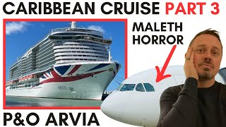 PampO Arvia 7 Night Caribbean Cruise amp Maleth Aero 16 Hour Delay Part 3 [upl. by Dierdre785]