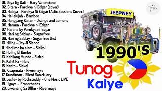 tunogkalye nostalgia playlist BATANG 90S PINOY ALTERNATIVE SONGS [upl. by Alicirp569]