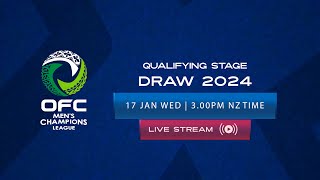 OFC Men’s Champions League 2024 – Qualifying Draw [upl. by Nosniv]