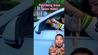 PELINDUNG KACA SPION MOBIL coolitems goodthing shortsfeed funny [upl. by Durr]