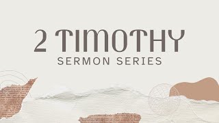 2 Timothy Series  Chapter 3 February 18 2024 [upl. by Kynan72]