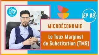 CAFE ECO EP 03 Microéconomie S1 Le Taux Marginal de Substitution TMS Darija [upl. by Aseena]