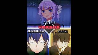 Sakayanagi Arisu vs Hikigaya Hachiman amp Oreki Houtarou  debate edit shorts 1vs2 [upl. by Reiser]