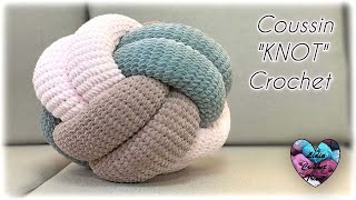 Coussin KNOT Crochet super tendance quotLidia Crochet Tricotquot [upl. by Ecreip]