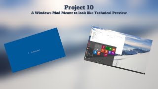 A Windows 10 mod that looks like Windows 10 Technical Preview [upl. by Enilasor538]