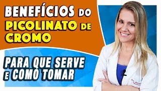 Benefícios do Picolinato de Cromo  Para Que Serve e Como Tomar EMAGRECE [upl. by Rekab]