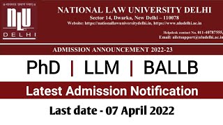 PhD Admission 2022  NLU delhi  AILET Form 2022  BALLB Admission 2022  LLM Admission 2022 [upl. by Wiencke585]