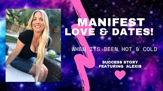 MANIFEST LOVE amp DATES SUCCESS STORY FEAT ALEXIS [upl. by Vance]