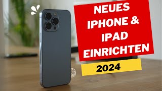 Neues iPhone iPad Einrichten 2024 [upl. by Den]