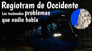 Regiotram de Occidente Los incómodos problemas de los que nadie habla [upl. by Gibbs]