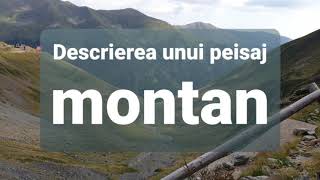 Descrierea unui peisaj montan [upl. by Ackerman720]