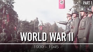 The Second World War 1939  1945  WWII Documentary PART 1 [upl. by Encrata]