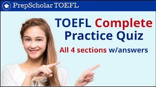 PrepScholar TOEFL Practice Quiz  All 4 TOEFL Sections with Answers [upl. by Zeuqirdor]