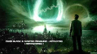 Code Black amp Wasted Penguinz  Activated Remastered Edit HQ 1080p [upl. by Kung]