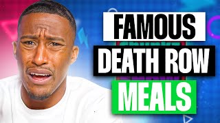 Famous Death Row Meals [upl. by Crotty]