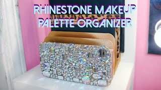 DIY Rhinestone Makeup Palette Organizer [upl. by Novhaj]