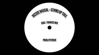 Dizzee Rascal  Stand Up Tall  DampBGarage Mix  ProdPxtrick [upl. by Aihppa]