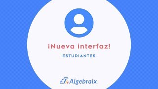 Nueva pantalla de inicio  Algebraix  Estudiantes [upl. by Vescuso]