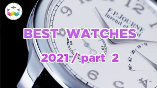 BEST WATCHES SHOT IN 2021  Part II [upl. by Azarcon36]