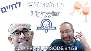 Midrash on Lchaim [upl. by Watanabe]