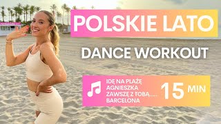 TANECZNY TRENING  Największe polskie letnie hity  Dance Cardio workout [upl. by Akenna]