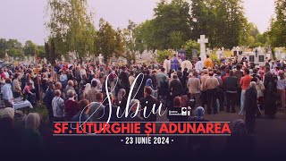 Sfânta Liturghie și Adunarea Oastei Domnului de Rusalii  Sibiu 23 iunie 2024 [upl. by Swope398]