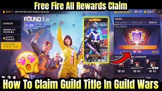 Guild Title Kaise Lagat Hai  Guild War All Rewards Claim  Free Fire Guild War Rewards [upl. by Garris]