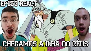 CHEGAMOS A ILHA DO CÉUS  One Piece Episódio 153 REACT [upl. by Meldoh190]