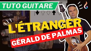 Apprenez à jouer Létranger de Gérald de Palmas  Tutoriel Guitare Complet [upl. by Mather524]