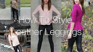 How to Style Leather Leggings Outfit Ideas [upl. by Zanas977]