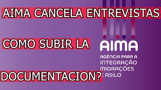 AIMA CANCELA las entrevistas  Como enviar la documentacion Emigrar a Portugal 2024 [upl. by Uile]