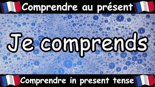 COMPRENDRE To Understand Verb Song  Present Tense  French Conjugation  Le Verbe COMPRENDRE [upl. by Macario]