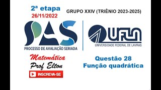 PAS UFLA 2023  2ª Etapa  Questão 28  A figura que representa o gráfico da função quadrática [upl. by Suriaj]